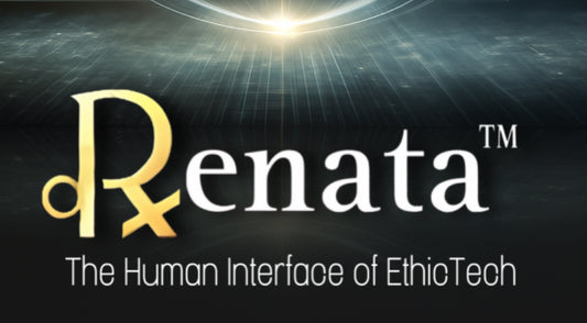 Renata™ | Human Interface of EthicTech