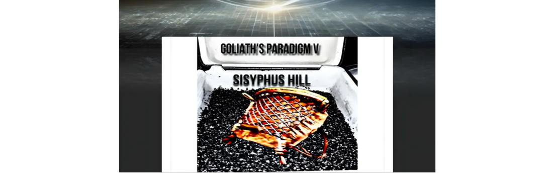 Goliath's Paradigm V | Sisyphus Hill